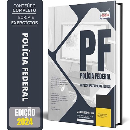 Apostila Polícia Federal (PF) 2024 - Papiloscopista Policial Federal