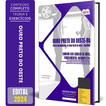 Apostila Prefeitura de Ouro Preto do Oeste RO 2024 - Comum aos Cargos de Nível Fundamental Incompleto