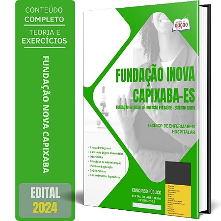 Apostila Fundação INOVA Capixaba ES 2024 - Técnico de Enfermagem - Hospitalar
