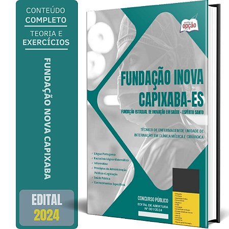 Apostila Fundação INOVA Capixaba ES 2024 - Técnico de Enfermagem de Unidade de Internação em Clínica Médica e Cirúrgic