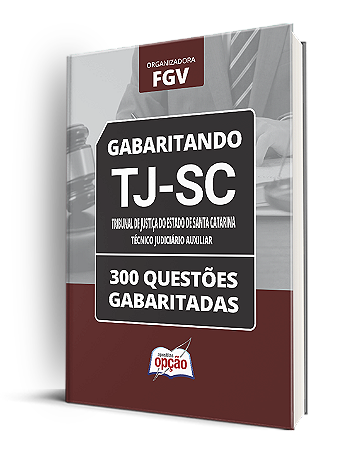 Caderno de Testes TJ SC 2024 - Técnico Judiciário Auxiliar - Banca FGV