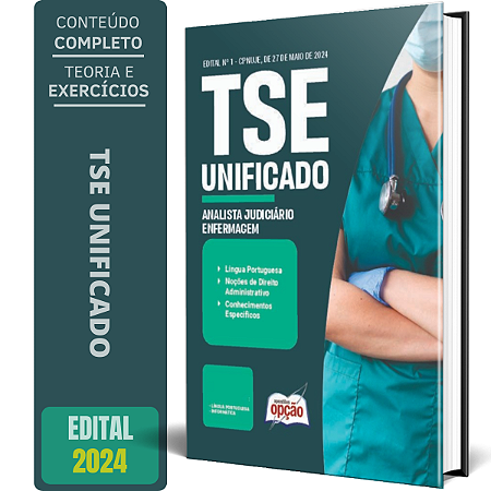 Apostila TSE Unificado 2024 - Analista Judiciário - Área: Apoio Especializado - Especialidade: Enfermagem