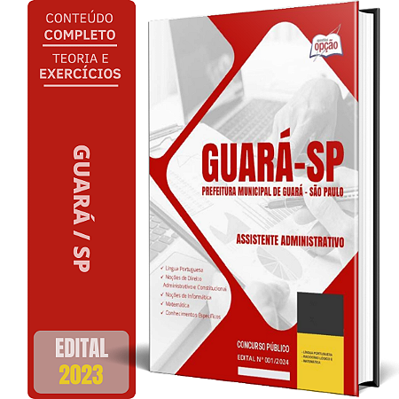 Apostila Prefeitura de Guará SP 2024 - Assistente Administrativo
