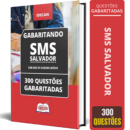 Caderno SMS Salvador 2024 - Cargos de Ensino Médio - Questões Gabaritadas