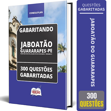 Caderno Prefeitura de Jaboatão dos Guararapes PE 2024 - Questões Gabaritadas