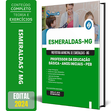 Apostila Prefeitura de Esmeraldas MG 2024 - Professor da Educação Básica - Anos Iniciais - PEB