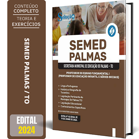 Apostila SEMED Palmas TO 2024 - Professor do Ensino Fundamental I (Professor de Educação Infantil e Séries Iniciais)