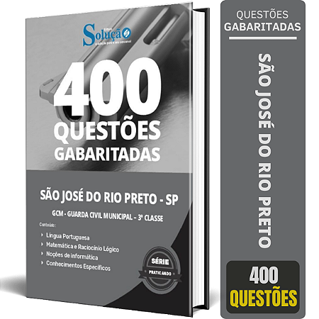 Caderno de Questões Prefeitura de São José do Rio Preto SP 2024 - GCM - Guarda Civil Municipal - 3ª Classe
