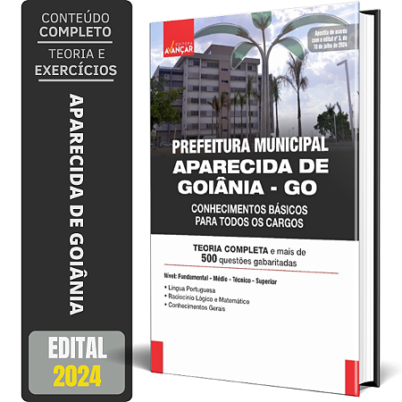 Apostila Aparecida De Goiânia 2024 - Conhecimentos Básicos