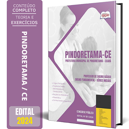 Apostila Prefeitura de Pindoretama CE 2024 - Professor de Ensino Básico - Ensino Fundamental - Séries Iniciais