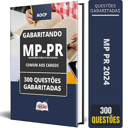 Caderno MP PR 2024 - Comum aos Cargos - 300 Questões Gabaritadas