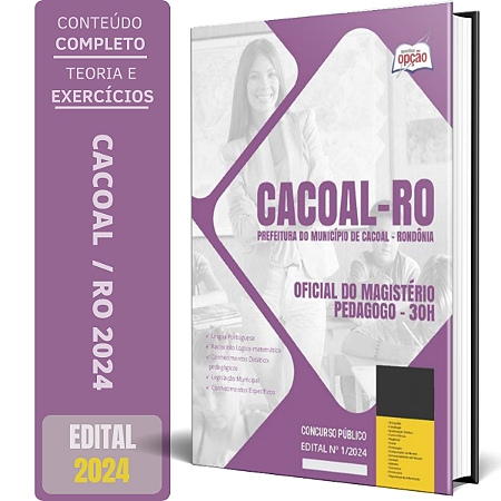 Apostila Prefeitura de Cacoal RO 2024 - Oficial do Magistério - Pedagogo 30h