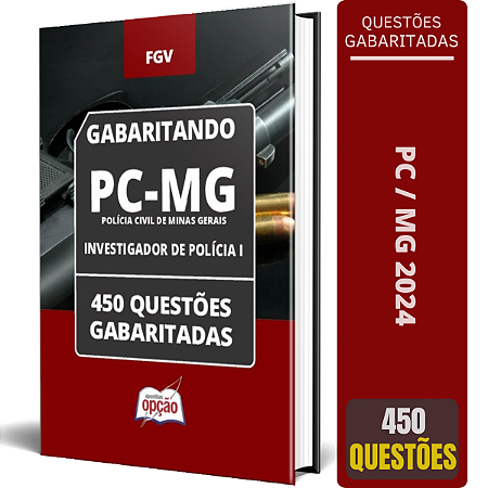 Caderno PC MG 2024 - Investigador de Polícia I - 450 Questões Gabaritadas