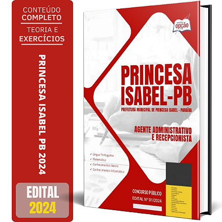 Apostila Prefeitura de Princesa Isabel PB 2024 - Agente Administrativo e Recepcionista