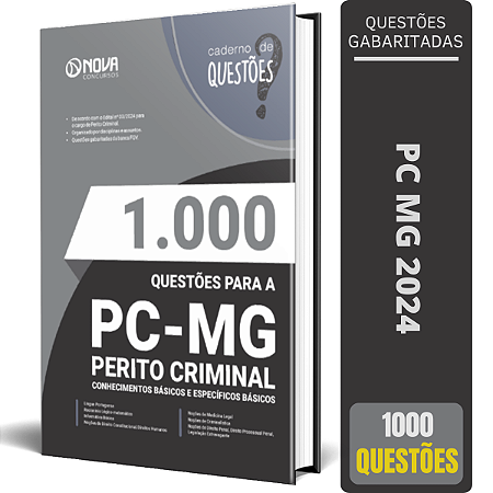 Livro 1.000 Questões Gabaritadas Polícia Civil MG 2024 - Perito Criminal - Conhecimentos Básicos e Específicos