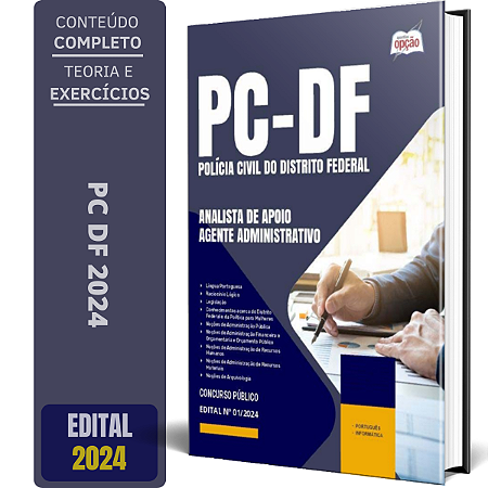 Apostila PCDF 2024 - Analista de Apoio às Atividades Policiais – Especialidade: Agente Administrativo