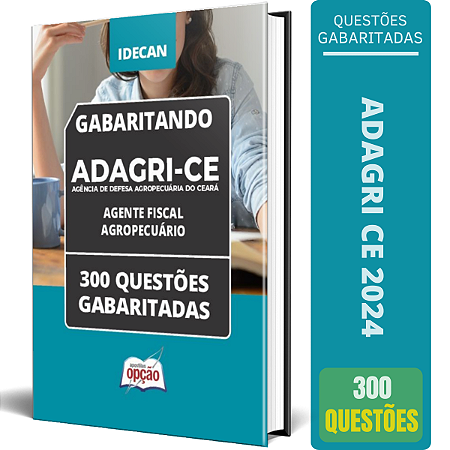 Caderno ADAGRI CE - Agente Fiscal Agropecuário - 300 Questões Gabaritadas