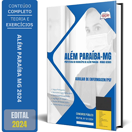 Apostila Prefeitura de Além Paraíba MG 2024 - Auxiliar de Enfermagem/PSF