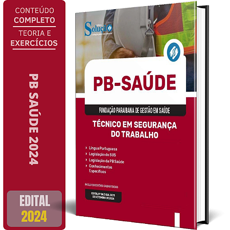Apostila PB Saúde 2024 - Técnico em Segurança do Trabalho