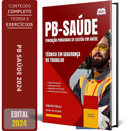 Apostila PB Saúde 2024 - Técnico em Segurança do Trabalho