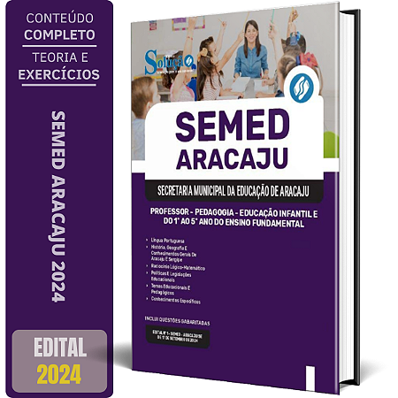 Apostila SEMED Aracaju 2024 - Professor - Pedagogia - Educação Infantil e do 1º ao 5º ano do Ensino Fundamental