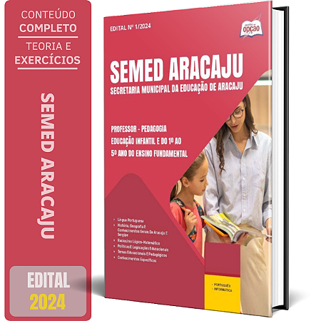 Apostila SEMED Aracaju 2024 - Professor - Pedagogia - Educação Infantil e do 1º ao 5º ano do Ensino Fundamental