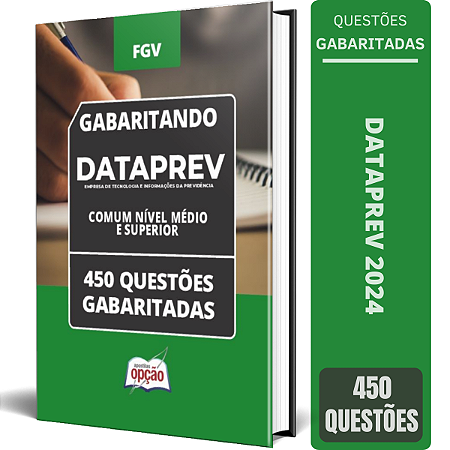 Caderno DATAPREV 2024 - Comum Nível Médio e Superior - 450 Questões Gabaritadas
