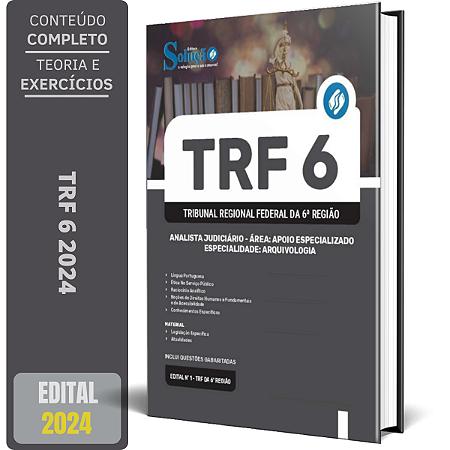 Apostila TRF 6 2024 - Analista Judiciário - Área: Apoio Especializado - Especialidade: Arquivologia
