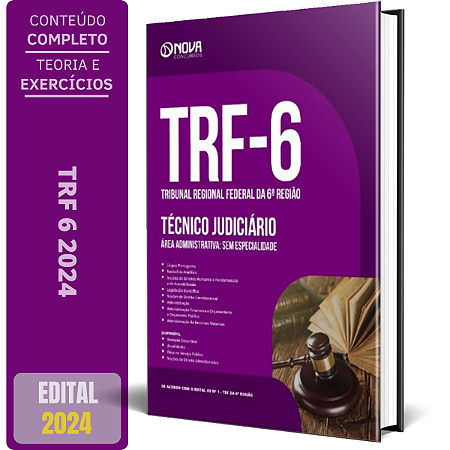 Apostila TRF 6 2024 - Técnico Judiciário - Área: Administrativa - Sem Especialidade