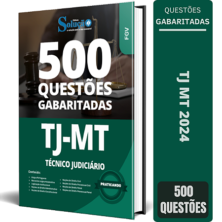 Caderno de Questões TJ MT 2024 - Técnico Judiciário - 500 Questões Gabaritadas