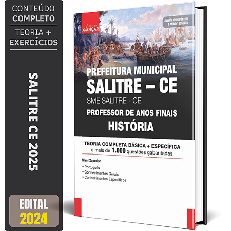 Apostila SME SALITRE CE 2025 - PREFEITURA MUNICIPAL SALITRE CE - PROFESSOR HISTÓRIA