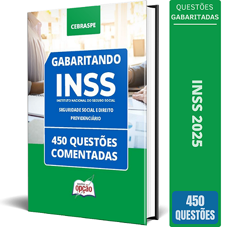 Caderno INSS 2025 - Seguridade Social e Direito Previdenciário - Questões Comentadas