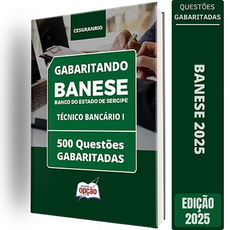 Caderno BANESE 2025 - Técnico Bancário I - 500 Questões Gabaritadas