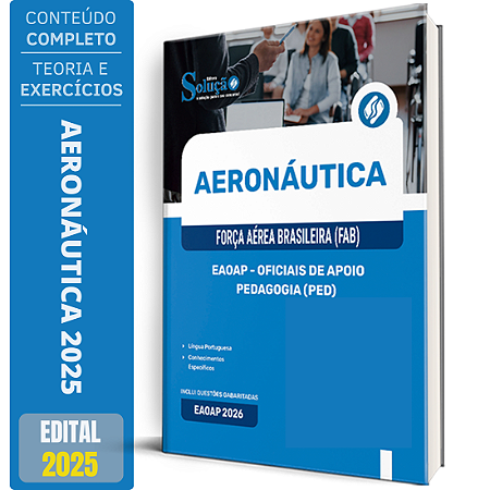 Apostila Aeronáutica do Brasil 2025 - EAOAP - Oficiais de Apoio - Pedagogia (PED)