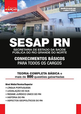 Apostila Sesap Rn 2025 - Conhecimentos Básicos Para Os Cargos
