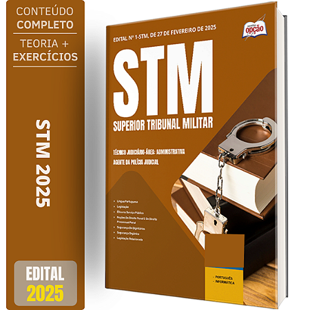 Apostila STM 2025 - Técnico Judiciário - Área: Administrativa - Especialidade: Agente da Polícia Judicial