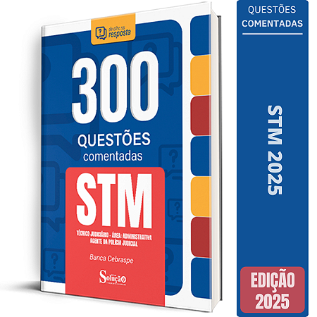 Caderno de Questões STM 2025 Técnico Judiciário - Área: Administrativa - Agente da Polícia Judicial - Questões Comentad