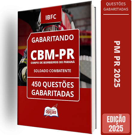Caderno de Testes CBM PR 2025 - Soldado Combatente - Questões Gabaritadas