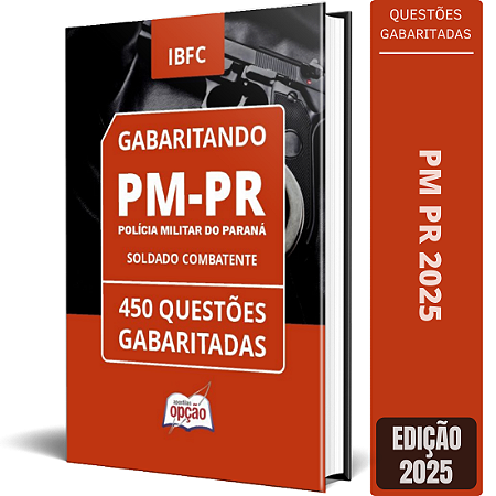 Caderno PM PR 2025 - Soldado Combatente - Questões Gabaritadas
