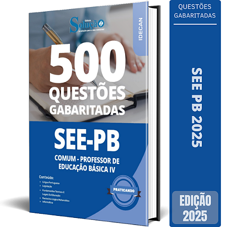 Caderno de Questões SEE PB 2025 - Comum - Professor de Educação Básica IV - 500 Questões Gabaritadas