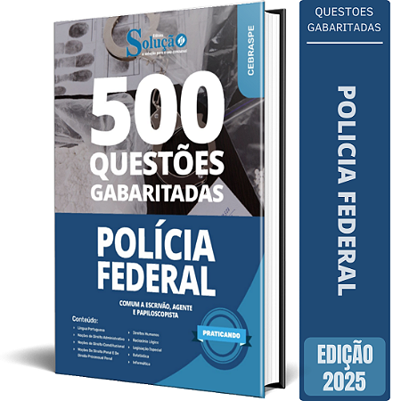 Caderno de Questões Polícia Federal (PF) 2025 - Comum a Escrivão, Agente e Papiloscopista - Questões Gabaritadas