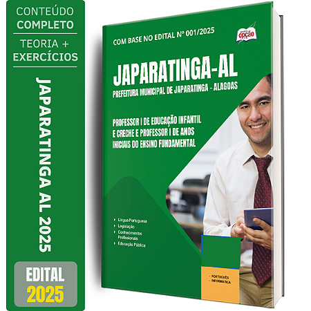 Apostila Prefeitura Japaratinga AL 2025 - Professor I de Educação Infantil e Creche e Professor I de Anos Iniciais