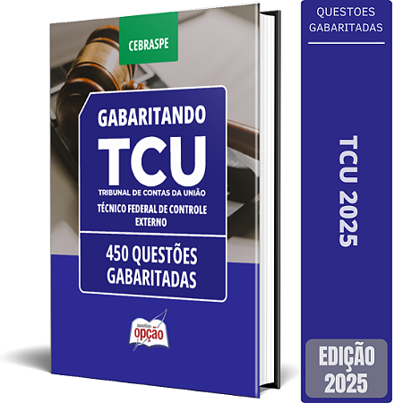 Caderno TCU 2025 - Técnico Federal de Controle Externo - Questões Gabaritadas