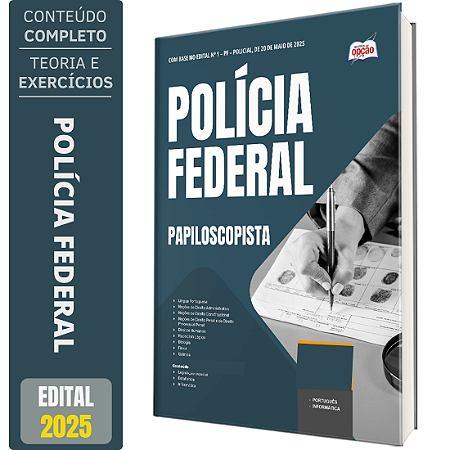 Apostila Polícia Federal (PF) 2025 - Papiloscopista Policial Federal