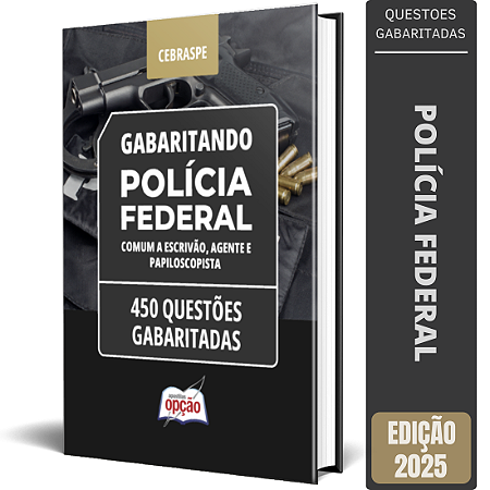 Caderno Polícia Federal (PF) 2025 - Comum a Escrivão, Agente e Papiloscopista - Questões Gabaritadas