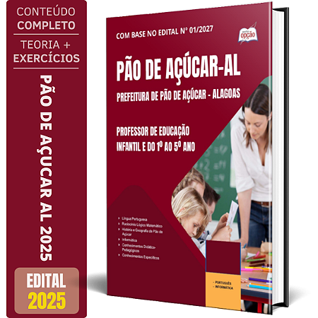 Apostila Prefeitura de Pão de Açúcar AL 2025 - Professor de Educação Infantil e do 1º ao 5º ano