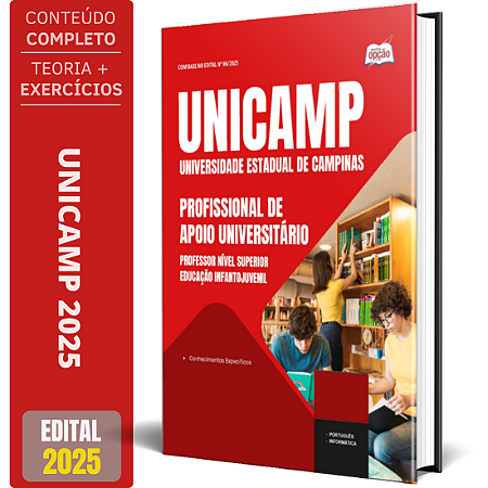 Apostila UNICAMP 2025 - Profissional de Apoio Universitário/Professor Nível Superior Educação Infantojuvenil