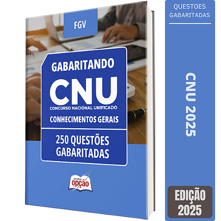 Caderno de Testes CNU 2025 - Conhecimentos Gerais - 250 Questões Gabaritadas
