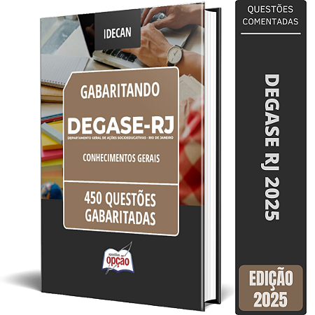 Caderno DEGASE 2025 - Conhecimentos Gerais - 450 Questões Gabaritadas
