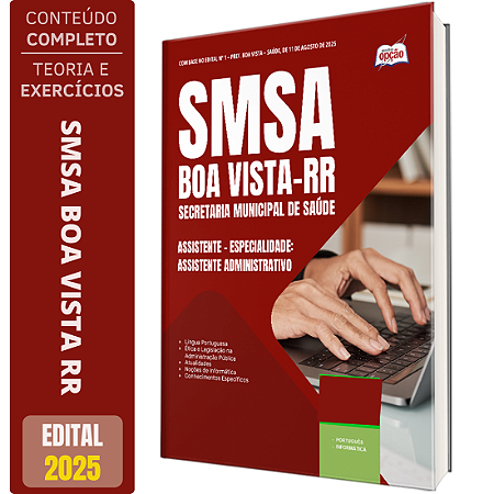 Apostila SMSA Boa Vista RR 2025 - Assistente – Especialidade: Assistente Administrativo